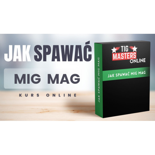 Kurs spawalniczy online "Jak spawać MIG MAG" / TIG Masters - TM-JS-MIG - TIG Masters - 2