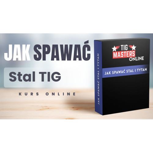 Kurs spawalniczy online "Jak spawać TIG - stal i tytan" / TIG Masters - TM-JS-TIG-ST - TIG Masters - 1 2