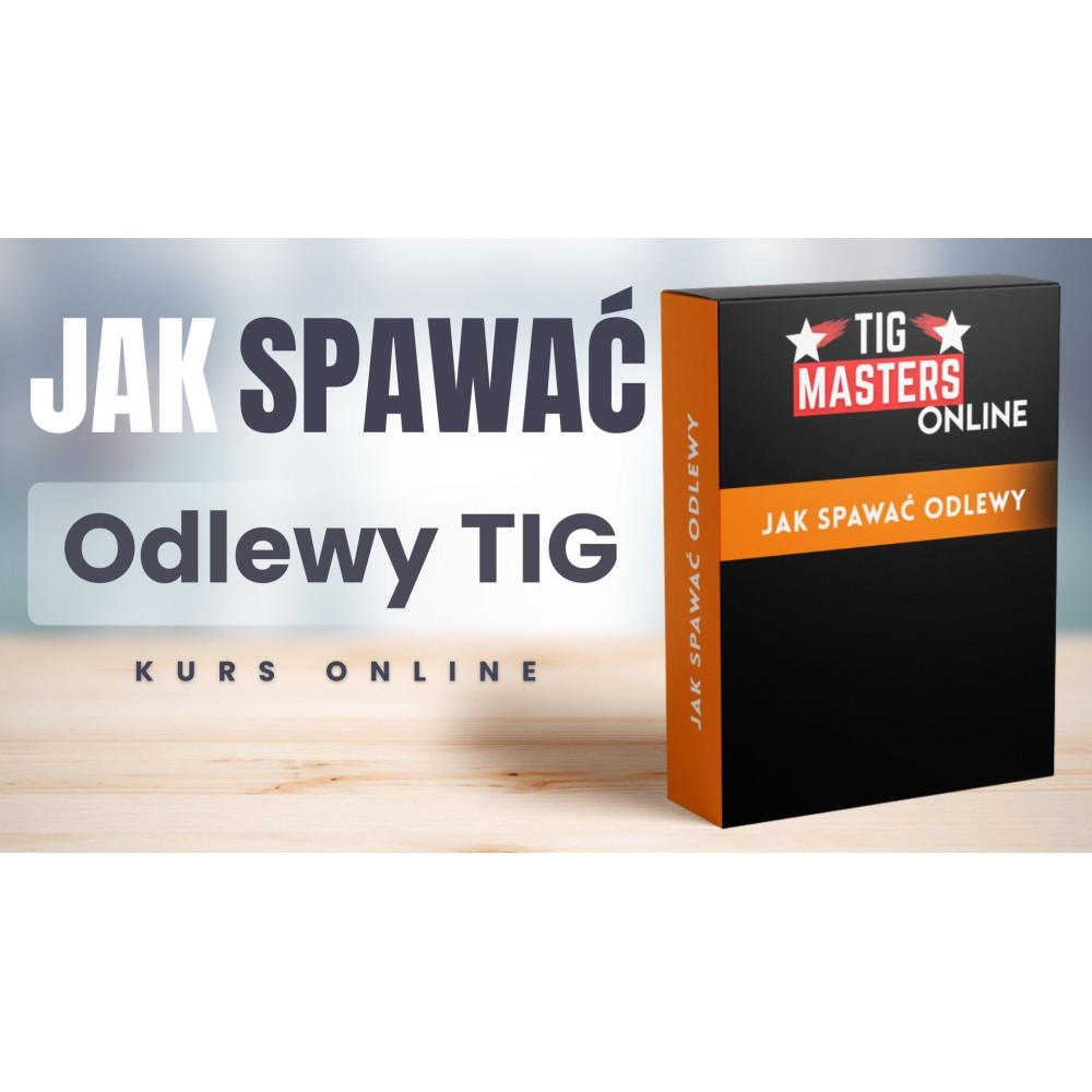 Kurs spawalniczy online "Jak spawać TIG - odlewy" / TIG Masters - TM-JS-TIG-OD - TIG Masters - 2