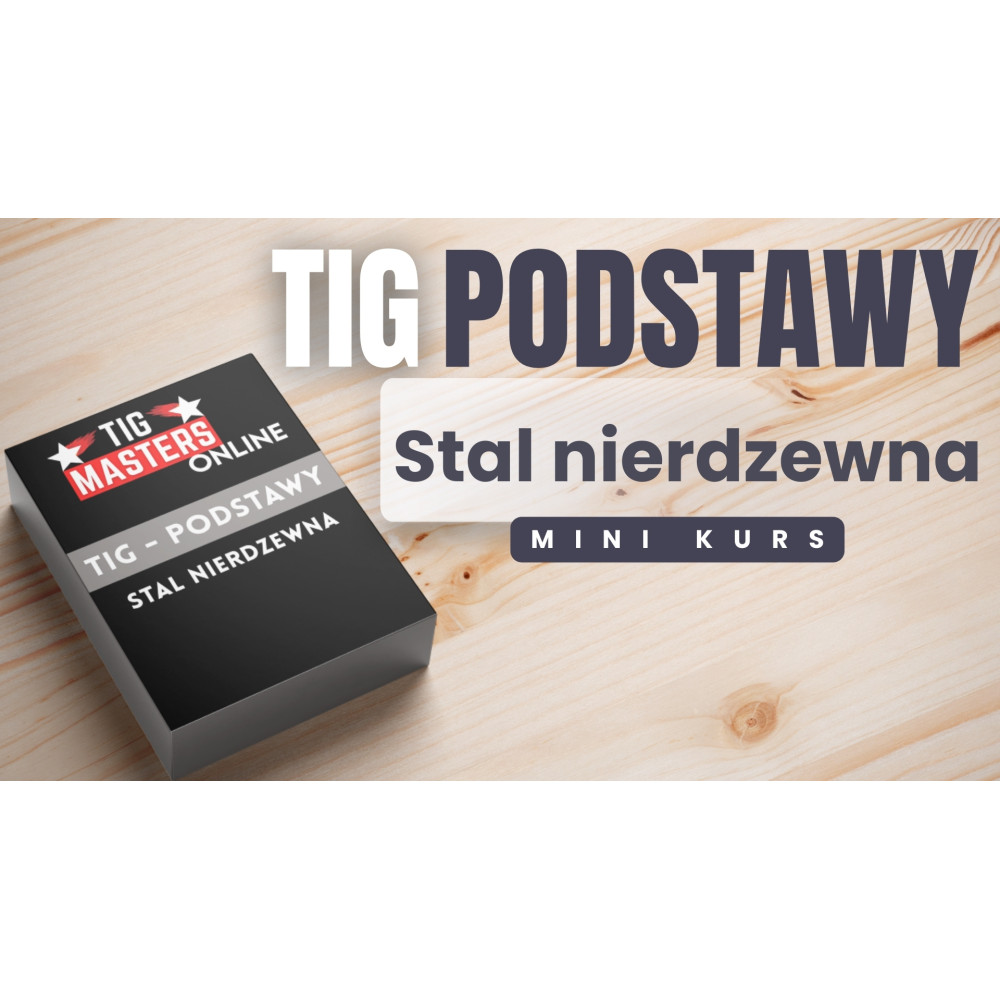 Mini kurs spawalniczy online 2w1 "Podstawy TIG" / TIG Masters | TM-POD-TIG-2W1