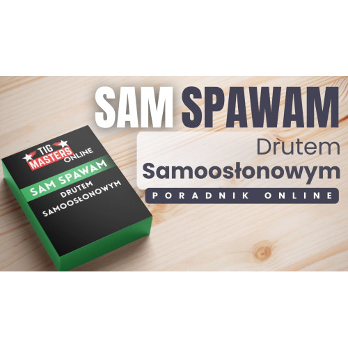 Poradnik spawalniczy online "Sam spawam - drut samoosłonowy" / TIG Masters - TM-SS-FCAW - TIG Masters - 1 2