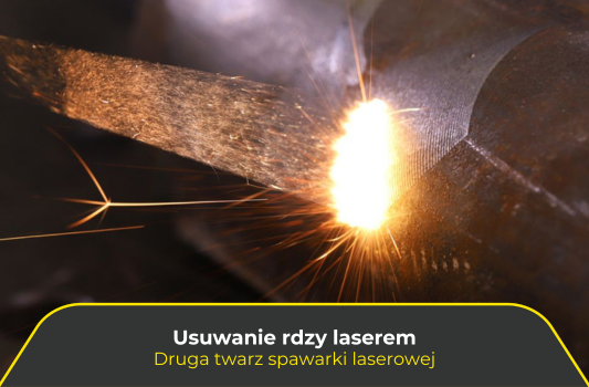 Usuwanie rdzy laserem. Druga twarz spawarki laserowej