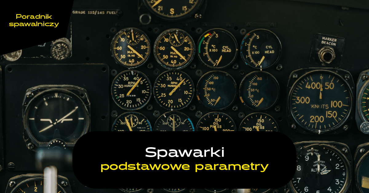 Spawarka – podstawowe parametry, które warto znać