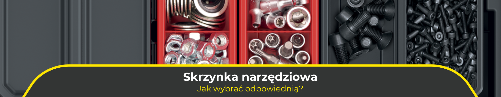 Skrzynka narzędziowa – jak wybrać odpowiednią? Dlaczego warto mieć ją w swoim warsztacie?