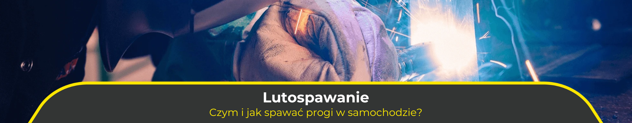 Lutospawanie. Czym i jak spawać progi w samochodzie?